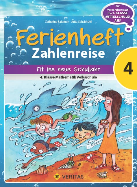 Mathematik Ferienhefte 4. Klasse - Volksschule - Zahlenreise