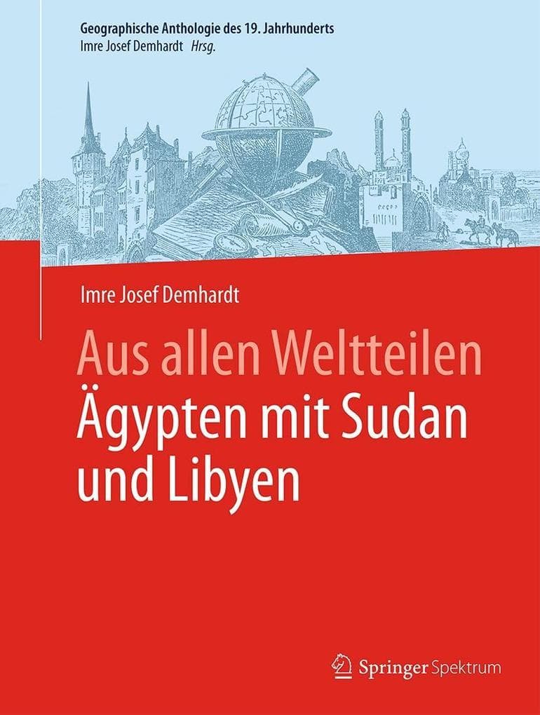 Aus allen Weltteilen Ägypten mit Sudan und Libyen
