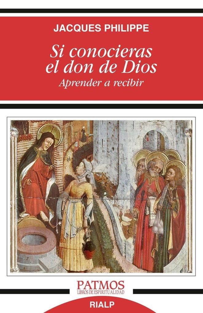 Si conocieras el don de Dios : aprender a recibir