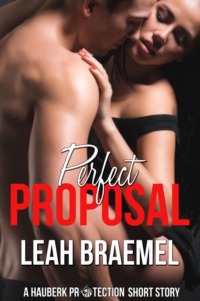 Perfect Proposal (Hauberk Protection, #5)
