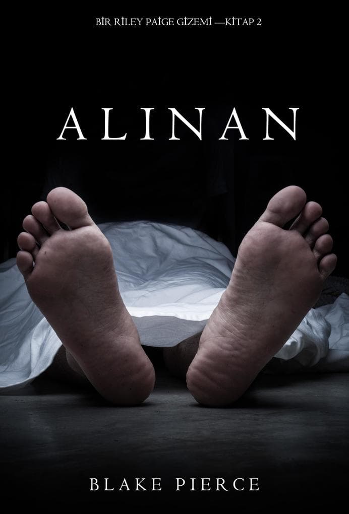 Alinan (Bir Riley Paige Gizemi-Kitap 2)