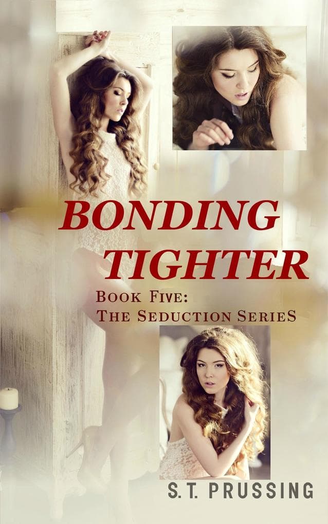 Bonding Tighter (Seduction, #5)