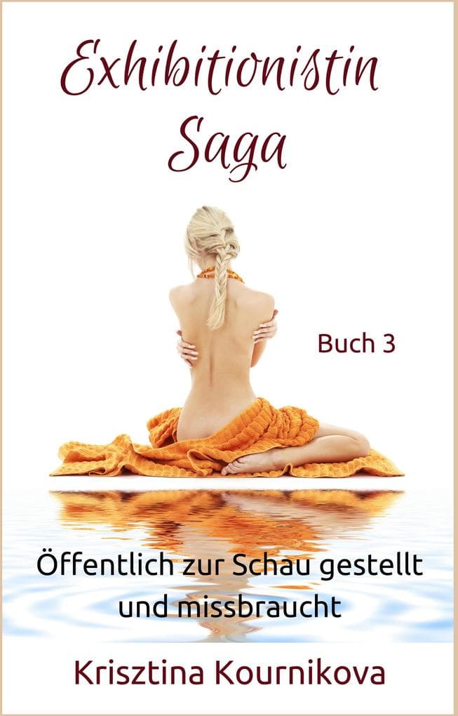Exhibitionistin Saga Buch 3