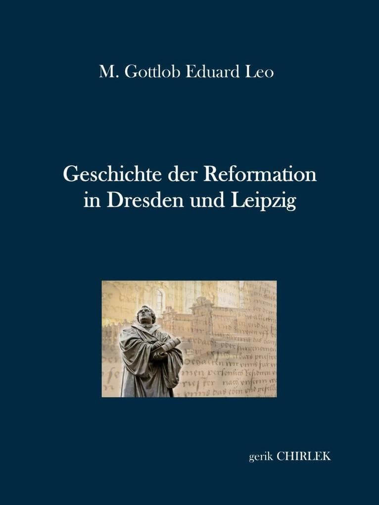 Geschichte der Reformation in Dresden und Leipzig