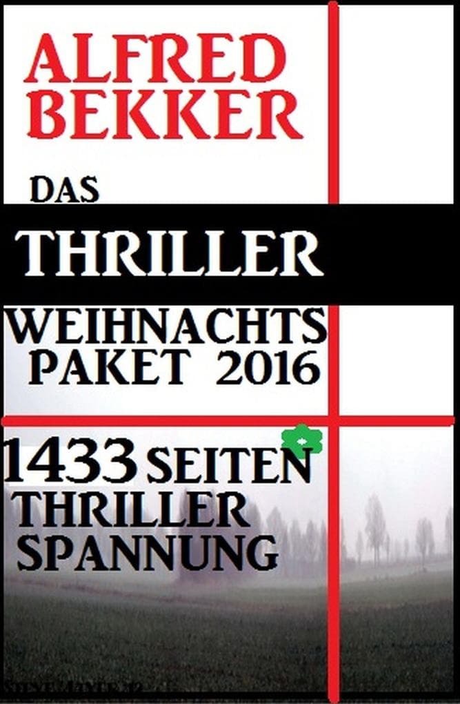 Das Thriller Weihnachtspaket 2016 - 1433 Seiten Thriller Spannung