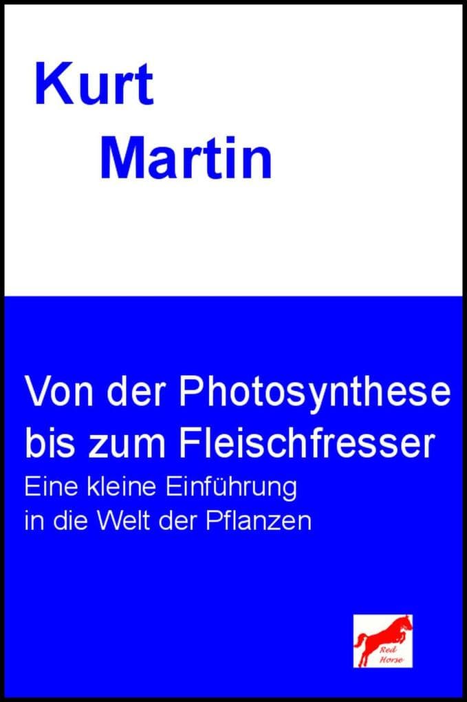 Von der Photosynthese bis zum Fleischfresser