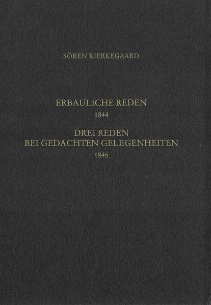 Vier erbauliche Reden 1844. Gesammelte Werke und Tagebücher. 13/14. Abt. Bd. 8