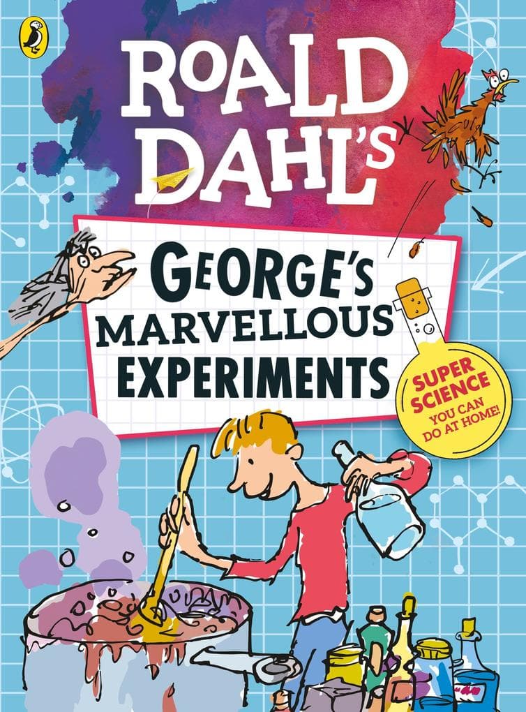 Roald Dahl: George''s Marvellous Experiments