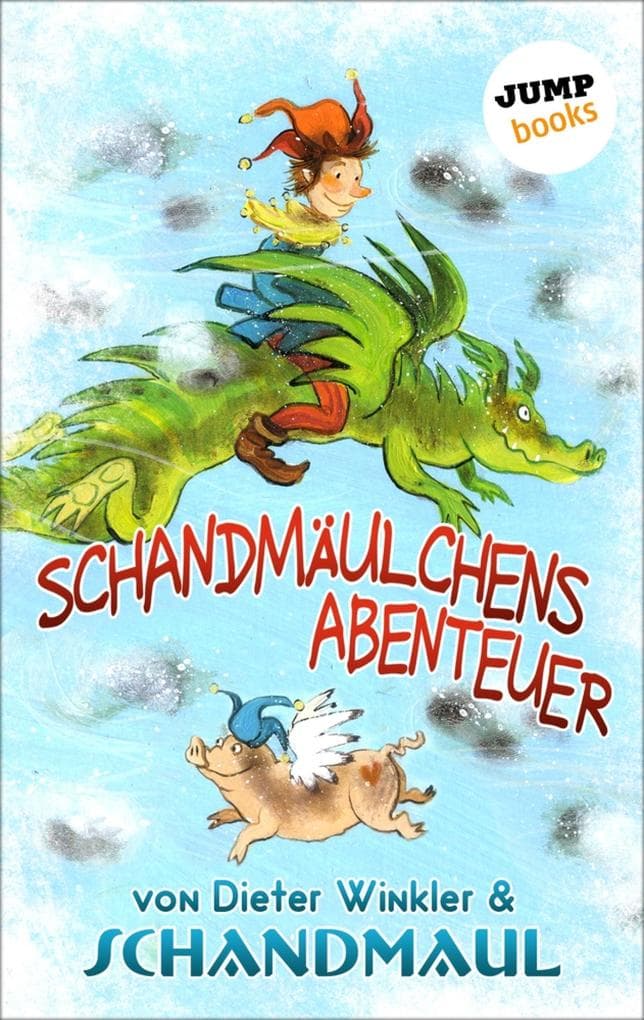 Schandmäulchens Abenteuer