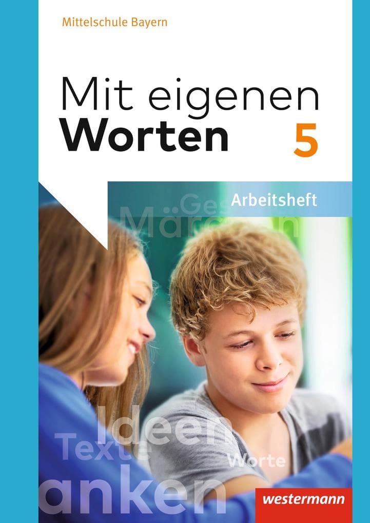 Mit eigenen Worten 5. Arbeitsheft. Sprachbuch. Bayerische Mittelschulen