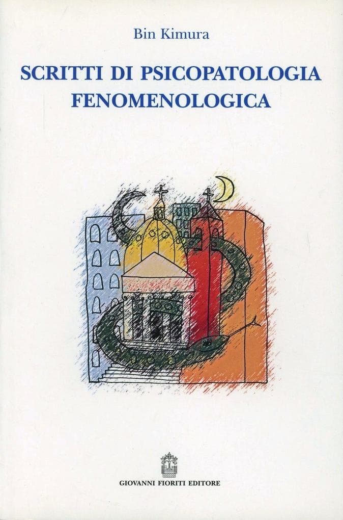 Scritti di psicopatologia fenomenologica