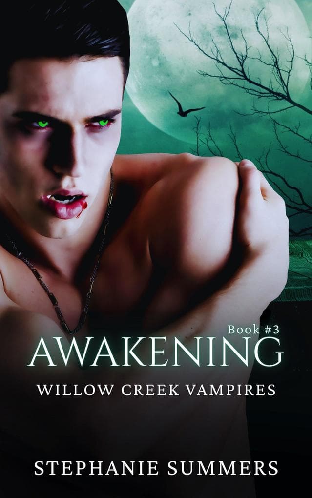 Awakening (The Willow Creek Vampires Series, #3)
