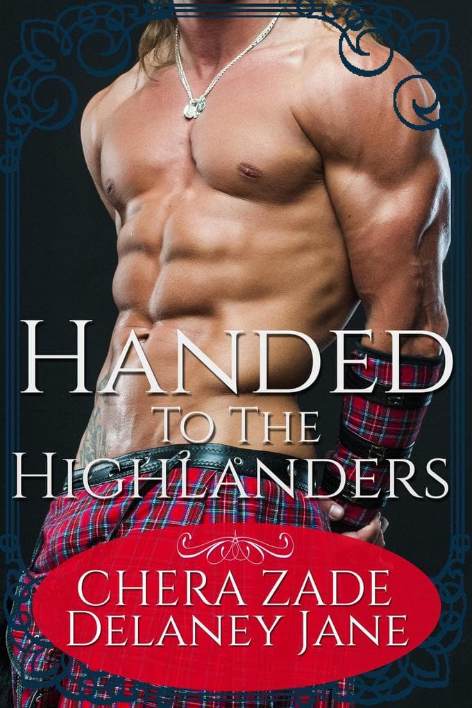 Handed to the Highlanders (The Highlander's Command, #3)