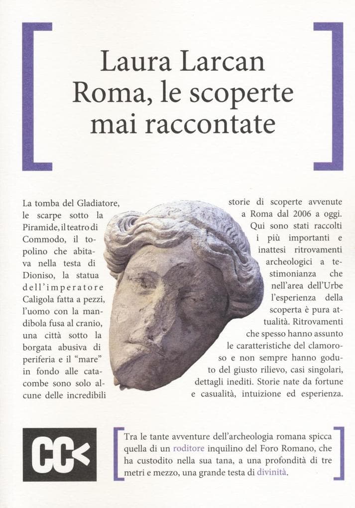 Roma, le scoperte mai raccontate