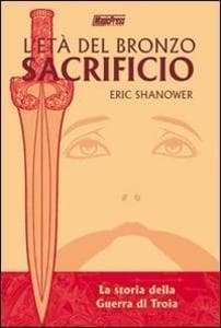 Shanower, E: Sacrificio. L'età del bronzo