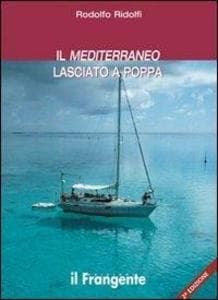 Il Mediterraneo lasciato a poppa