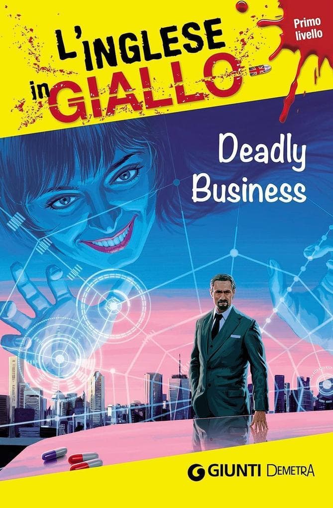 Deadly business. I racconti che migliorano il tuo inglese! Primo livello