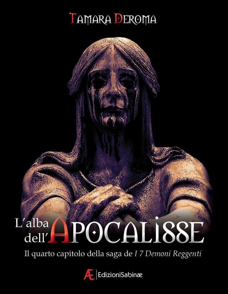 Deroma, T: L'alba dell'Apocalisse. I 7 demoni reggenti