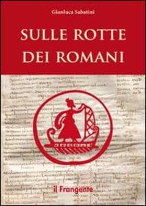 Sulle rotte dei romani