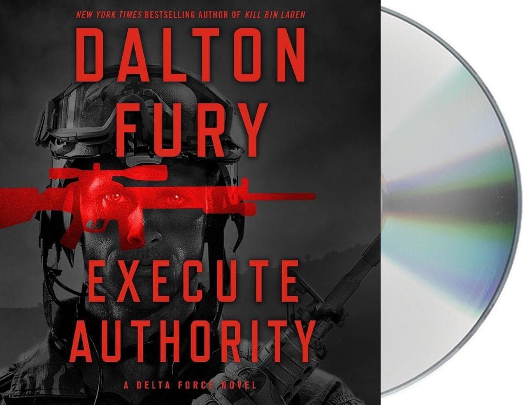 Execute Authority: A Delta Force Novel