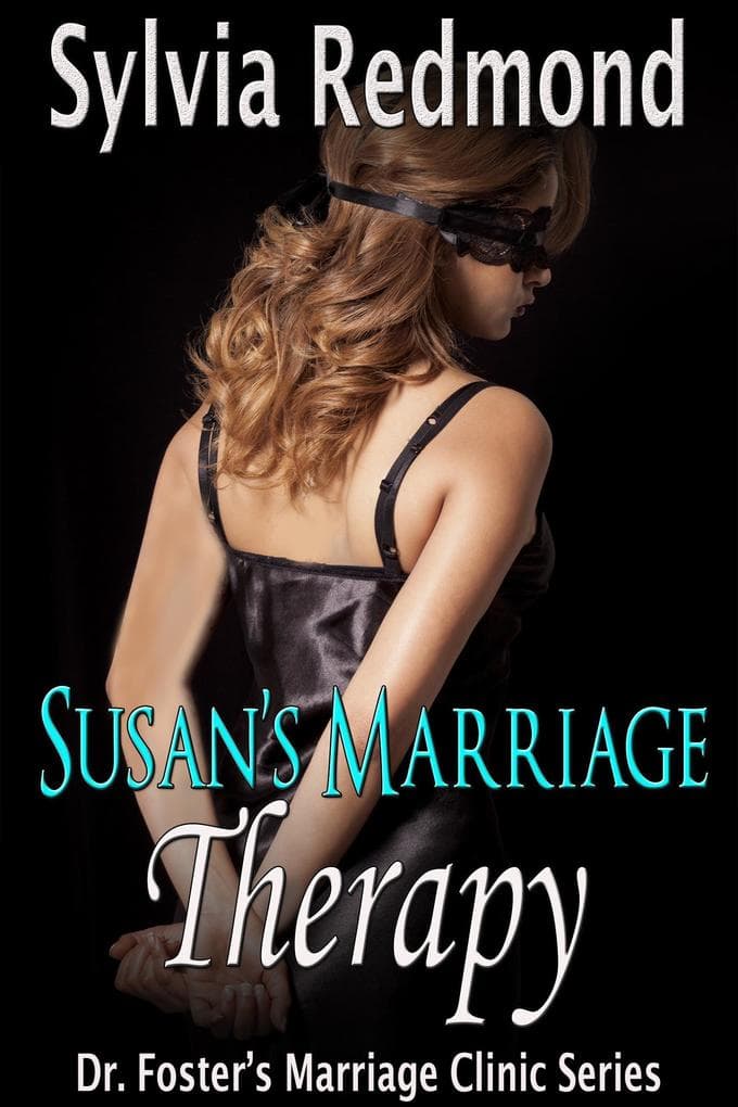 Susan's Marriage Therapy (Dr. Foster's Marriage Clinic, #3)