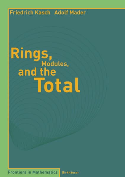 Rings, Modules, and the Total