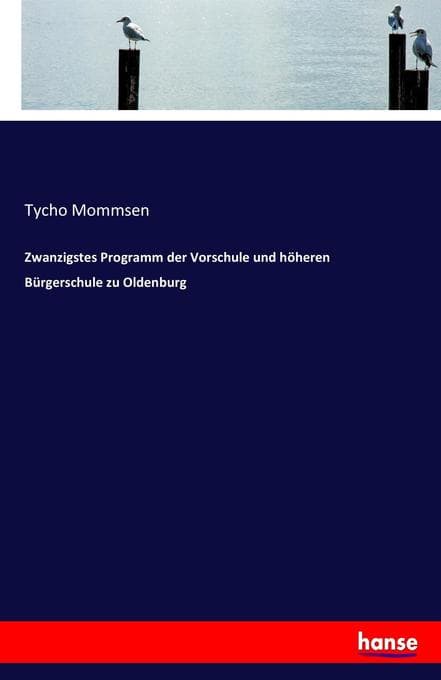 Zwanzigstes Programm der Vorschule und höheren Bürgerschule zu Oldenburg