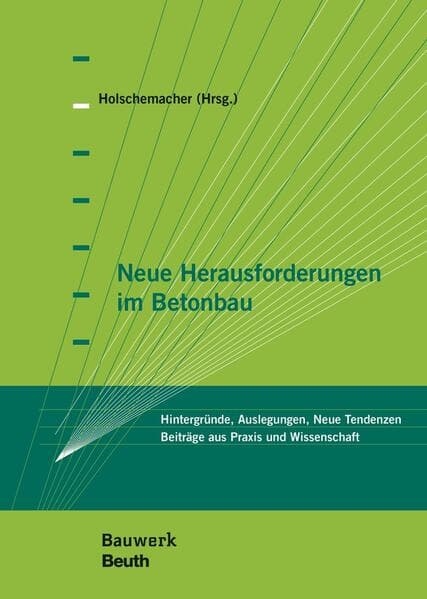 Neue Herausforderungen im Betonbau