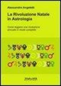 La rivoluzione natale in astrologia. Come leggere una rivoluzione annuale in modo completo