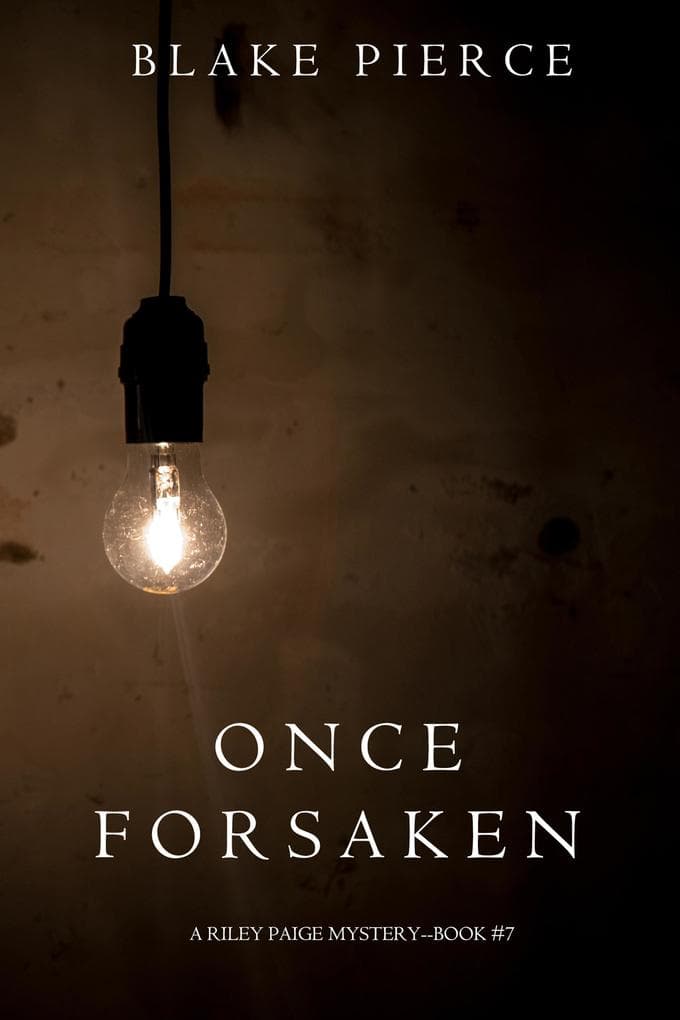 Once Forsaken (A Riley Paige Mystery-Book 7)