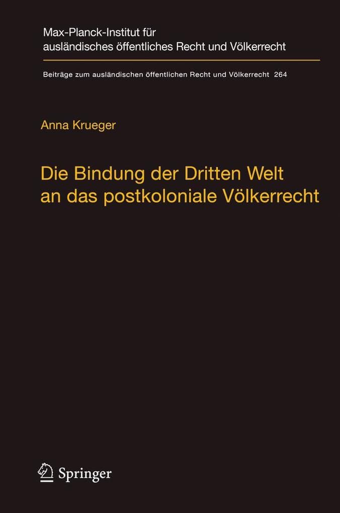 Die Bindung der Dritten Welt an das postkoloniale Völkerrecht