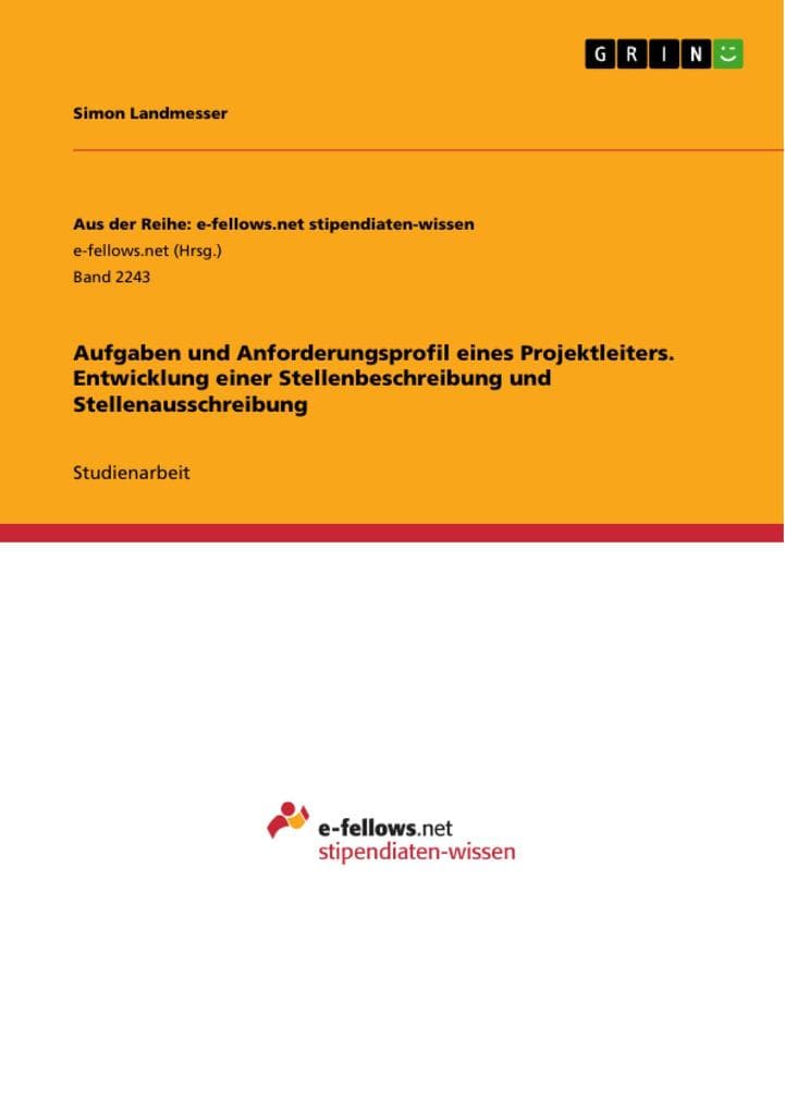 Aufgaben und Anforderungsprofil eines Projektleiters. Entwicklung einer Stellenbeschreibung und Stellenausschreibung