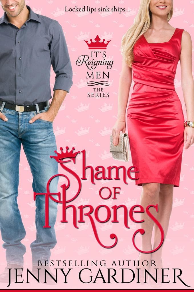 Shame of Thrones (It's Reigning Men, #5)