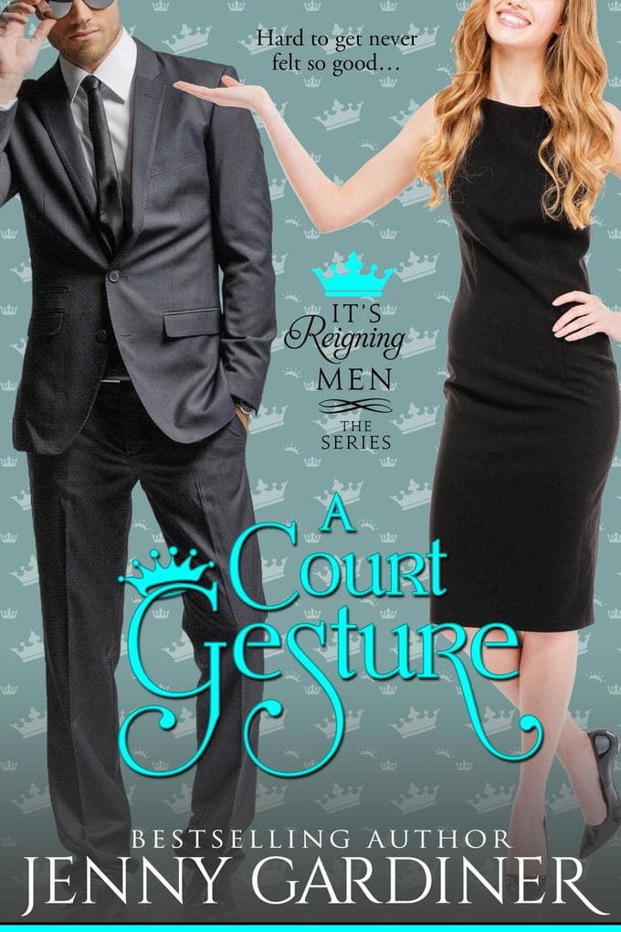 A Court Gesture (It's Reigning Men, #8)
