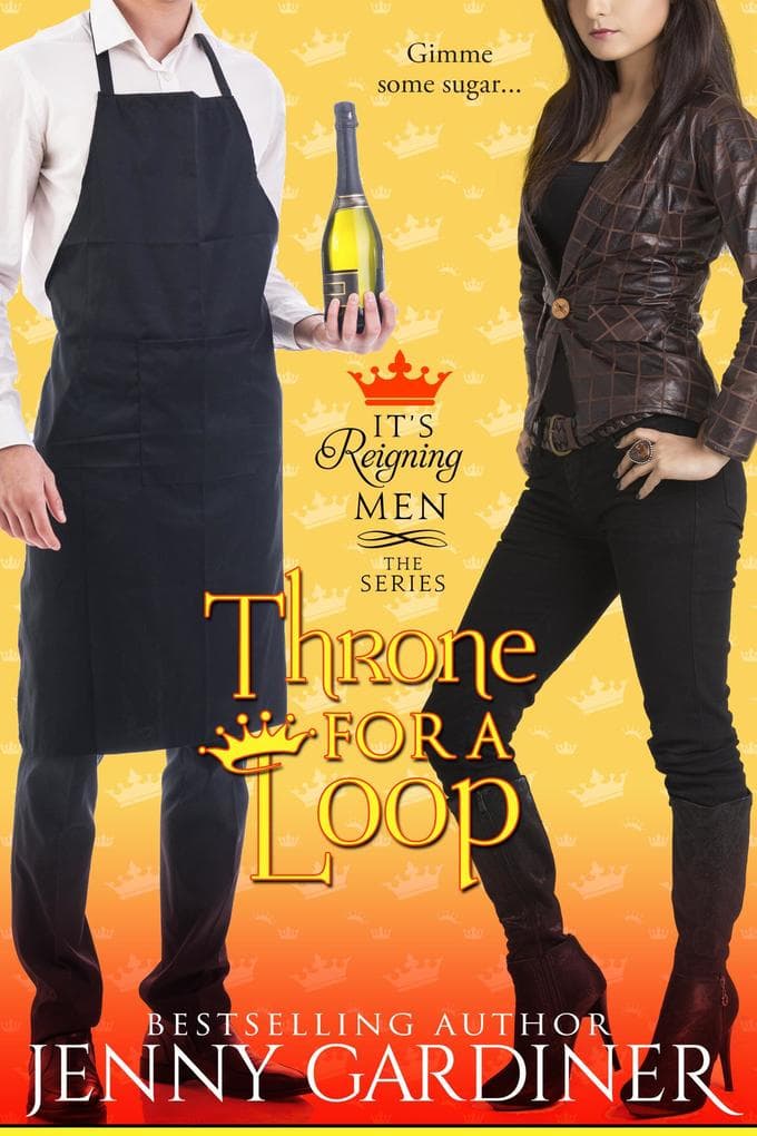Throne for a Loop (It's Reigning Men, #6)