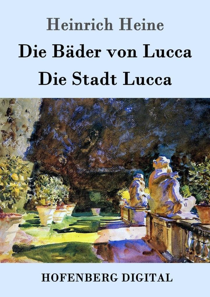 Die Bäder von Lucca / Die Stadt Lucca