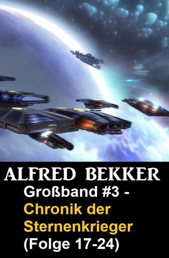 Großband #3 - Chronik der Sternenkrieger (Folge 17-24)