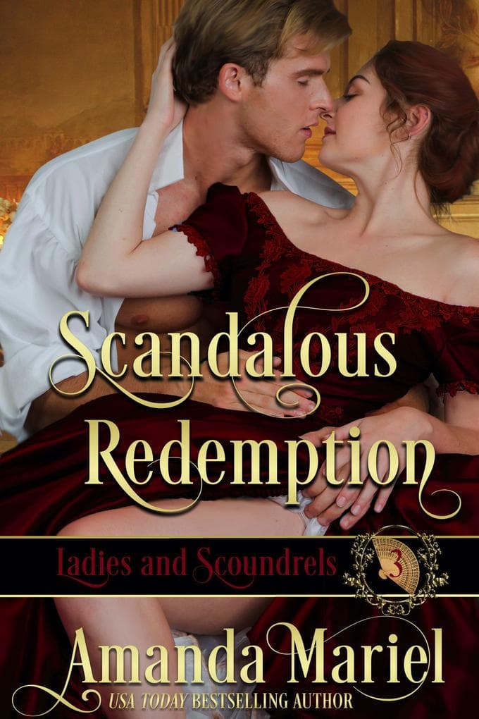 Scandalous Redemption (Ladies and Scoundrels, #3)