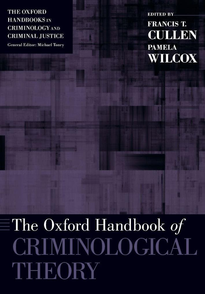 The Oxford Handbook of Criminological Theory