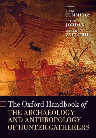 The Oxford Handbook of the Archaeology and Anthropology of Hunter-Gatherers