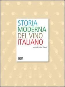 Storia moderna del vino italiano