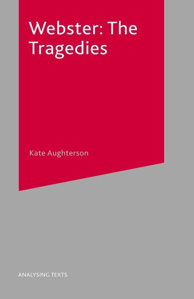 Webster: The Tragedies