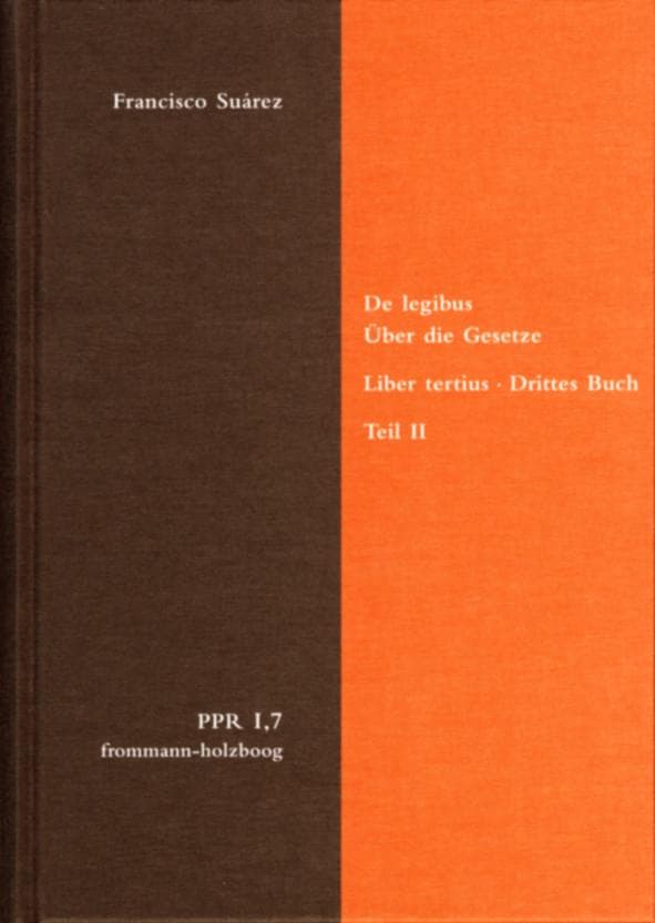 De legibus ac Deo legislatore. Liber tertius. Über die Gesetze und Gott den Gesetzgeber. Drittes Buch. Teil II