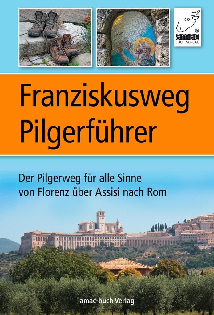 Franziskusweg Pilgerführer
