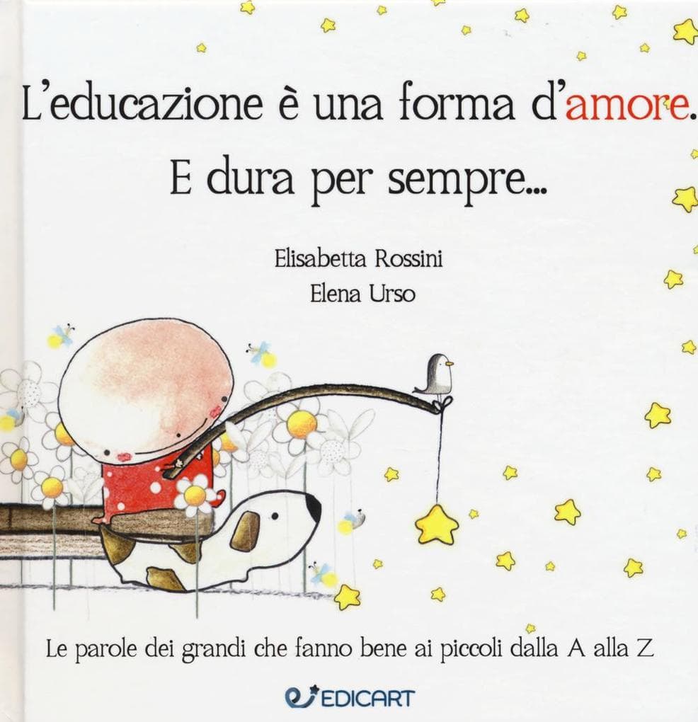 L' educazione è una forma d'amore. E dura per sempre...
