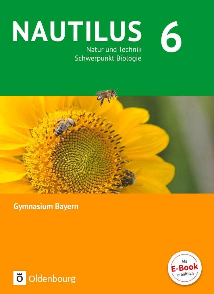 Nautilus - Ausgabe B für Gymnasien in Bayern 6. Jahrgangsstufe - Natur und Technik - Schwerpunkt Biologie