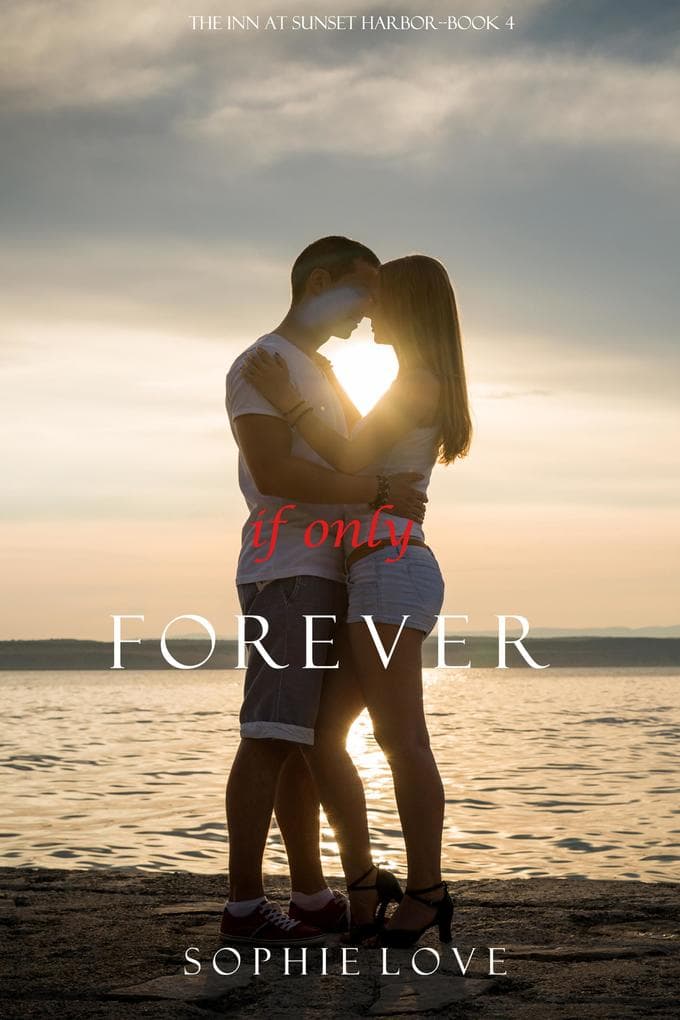 If Only Forever (The Inn at Sunset Harbor-Book 4)