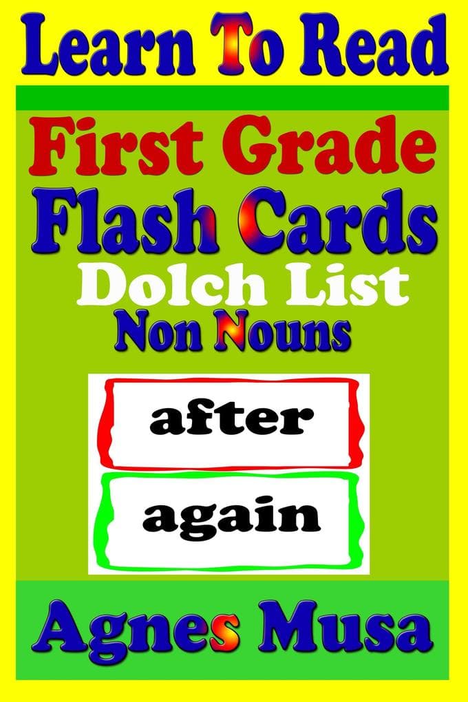 First Grade Flash Cards - Dolch List Non Nouns (Learn To Read, #23)