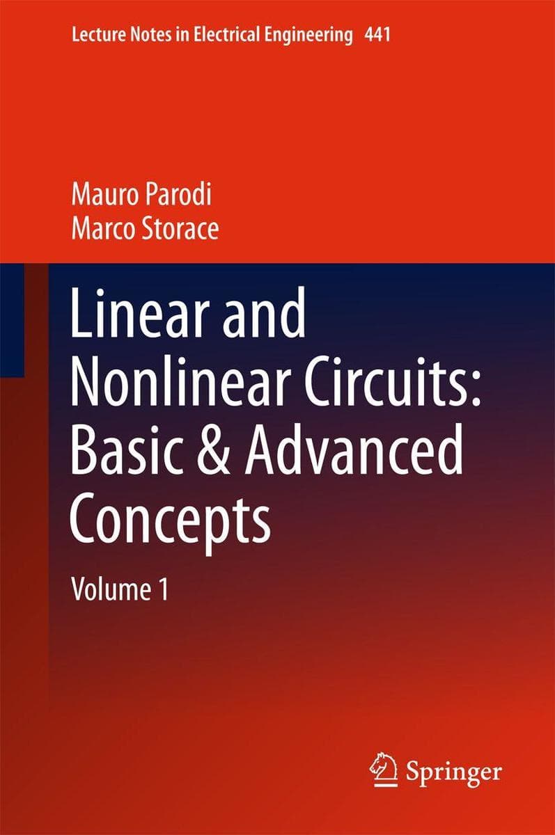Linear and Nonlinear Circuits: Basic & Advanced Concepts