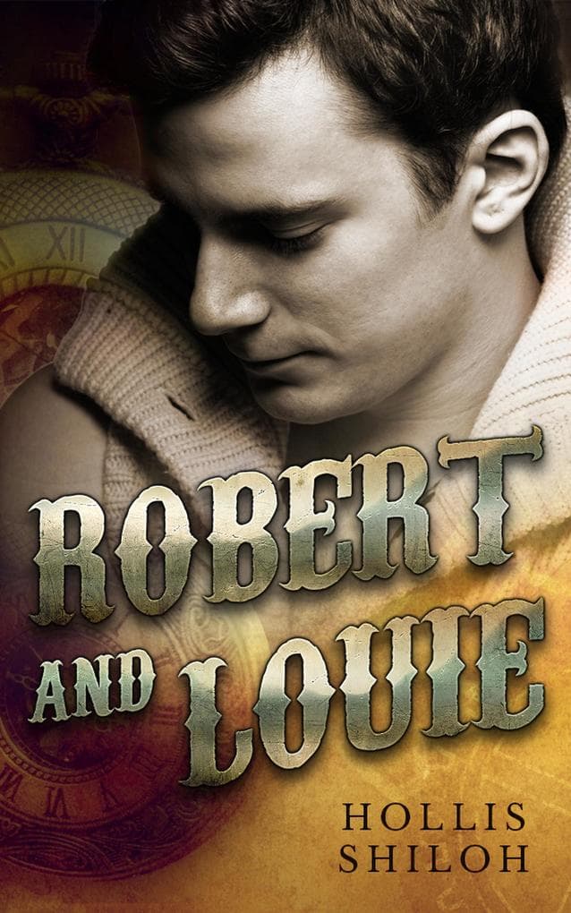 Robert and Louie (steampunk mystery gay romance, #2)